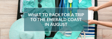 What to Pack for a Trip to the Emerald Coast in August