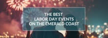 The Best Labor Day Events on the Emerald Coast