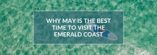 Why May is the Best Time to Visit the Emerald Coast